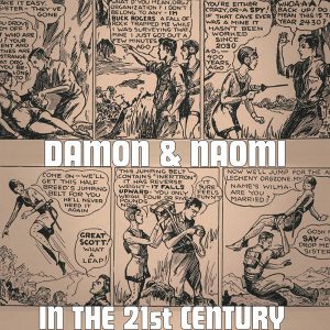 Damon And Naomi - In The 21st Century