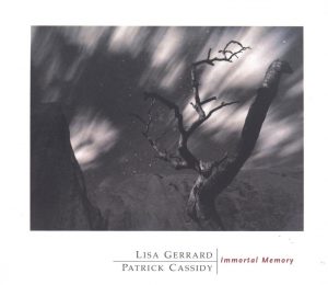 Immortal Memory - Lisa Gerrard / Patrick Cassidy