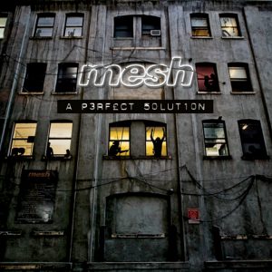 Mesh - A Perfect Solution [CD Review]